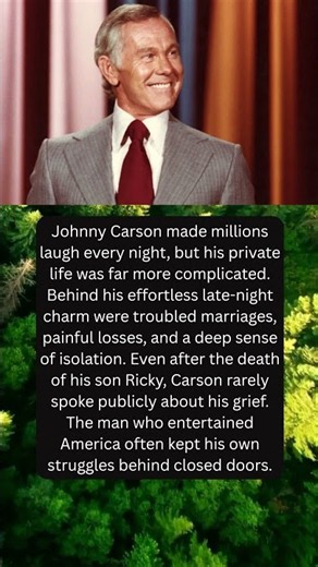 JOHNNY CARSON'S SMILE HID A LIFETIME OF PAIN
