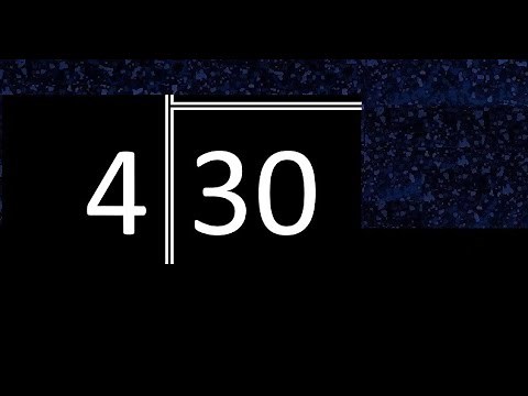 Divide 30 by 4 , decimal result . Division with 1 Digit Divisors . How to do