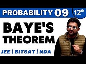Probability 09 | Baye's Theorem | CLASS 12 | JEE | Bhannat Maths