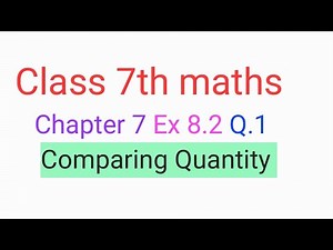 Class 7th maths | Chapter 8 comparing quantity Ex 8.2 Q.1