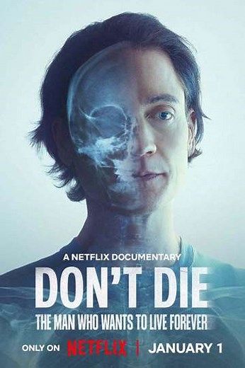 Don't Die: The Man Who Wants to Live Forever (2025) - Movie