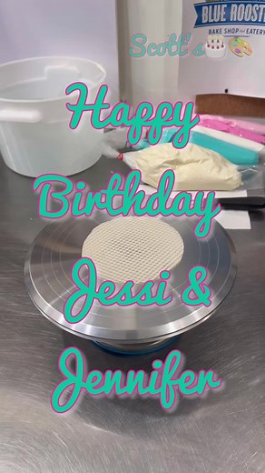 Happy Birthday Jessi & Jennifer #scottscakeart
