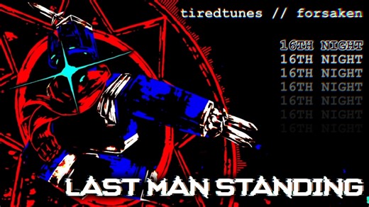 【Forsaken UST】超爽神曲 1x1x1x1 the 16th night 最后一人lms追逐战
