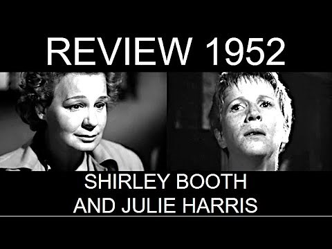 Best Actress 1952: Shirley Booth and Julie Harris