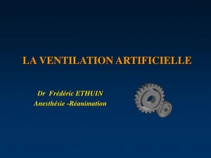 LA VENTILATION ARTIFICIELLE - SlideServe