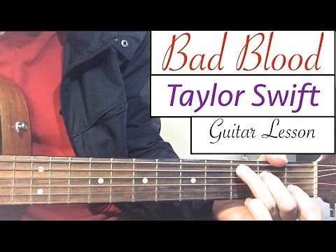 Bad Blood - Taylor Swift | Guitar Tutorial (Easy Lesson)