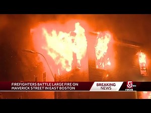 Crews battling large fire in East Boston