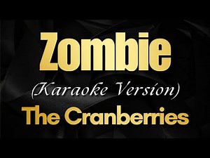 Zombie - Karaoke with Lyrics | The Cranberries