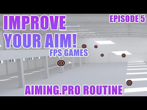 How to improve your aim in FPS games EP 5: Aiming.pro routine