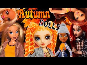🍁DOLLS THAT GIVE ME AUTUMN/FALL VIBES 🍁 MY AUTUMN/FALL DOLLS 🍁