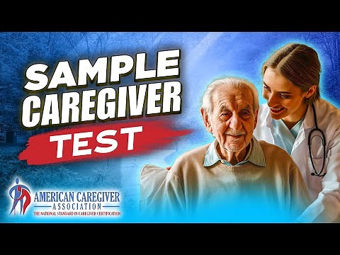 Sample Caregiver Test - Practice Questions for Caregiver Certification Exam Success