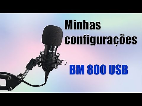 Microfone BM 800 USB VEDO | Configurações que uso para gravar!