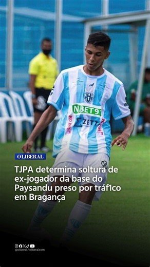 ⚖️ TJPA determina soltura de ex-jogador da base do Paysandu preso por tráf1co em Bragança