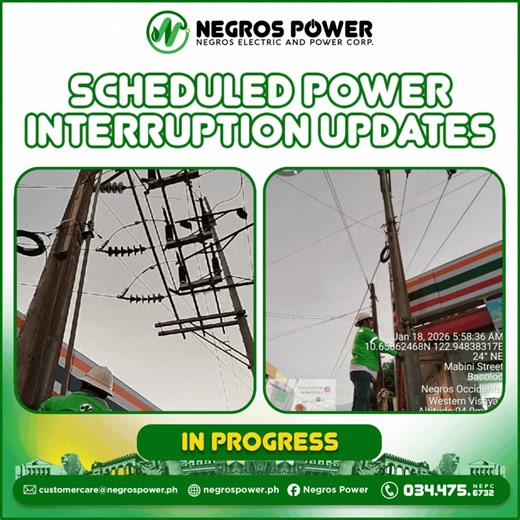 SCHEDULED POWER INTERRUPTION UPDATES Date & Time: January 18, 2026 (Sunday) as of 6:00AM Yari ang mga ongoing maintenance activities subong sa; AGF1 -Mabini St. (Gonzaga-Malalosan St.)(Malalosan-Hernaez St.), Gonzaga St. (Mabini-Lacson St.)(Lacson-Gatuslao St.), Lacson St. (Gonzaga-Bacolod Business Inn), Rizal St. (Lacson-San Juan St.), Cuadra St., San Juan St. (Rizal-Burgos Ave), Gatuslao St. (Galo-Luzuriaga St.) to Luzuriaga-Araneta, Bacolod Business Inn, Centrolplex, Bacolod Central Market, B