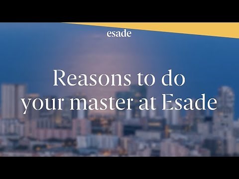 #5 Reasons to do your master at Esade