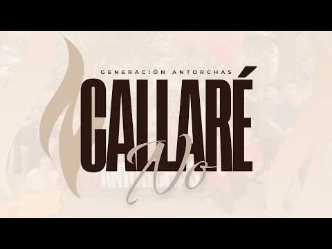 No callaré - Generación Antorchas (VideoLyric Official)