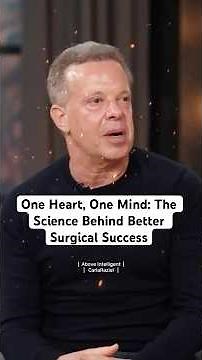 One Heart, One Mind: The Science Behind Better Surgical Success