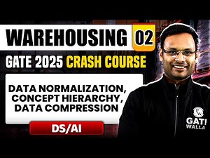 Warehousing 02 | Data Normalization, Concept Hierarchy, Data Compression | DS / AI | GATE 2025