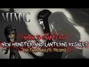 The Mimic Book 3 Chapter 1 - New Monster, Code, and Limited Lanterns Resale? (Netamo Ability Theory)