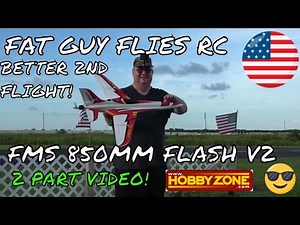 FMS 850MM FLASH V2- 2ND AND MUCH BETTER FLIGHT BY Fat Guy Flies RC