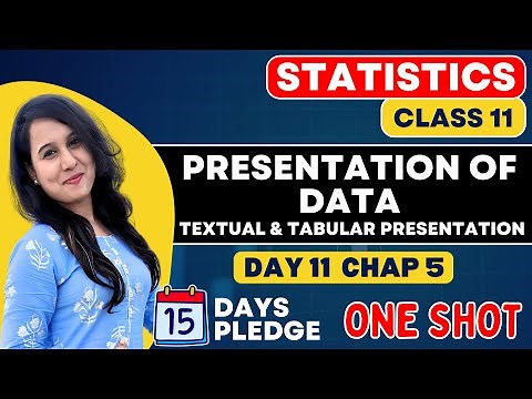 Presentation of Data - Textual & Tabular Presentation | ONE SHOT | Statistics | Class 11 Chapter - 5