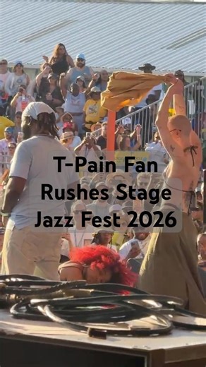 T-Pain Fan Rushes Stage at New Orleans Jazz & Heritage Festival 2026
