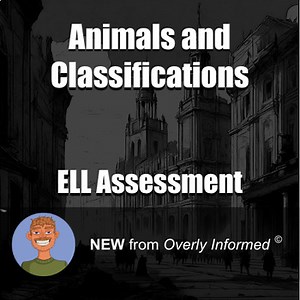 Animals and Classifications ELL Assessment