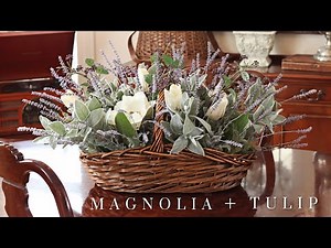 Magnolia Tulip Spring Table Centerpiece - Farmhouse Spring Decorating