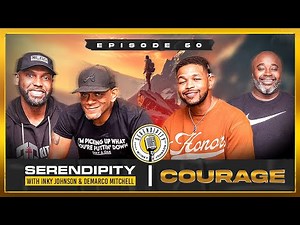 COURAGE - Inky Johnson | Serendipity Podcast - Season 3 Episode 50