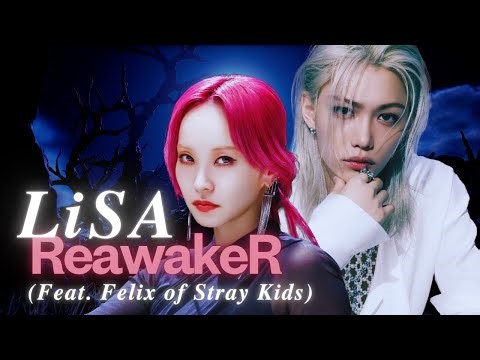 ⁩和訳：LiSA【ReawakeR (feat. Felix of Stray Kids)】