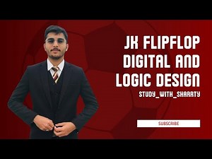 Introduction to JK Flip Flip | JK Flip Flop Full Explanation | Digital Electronics