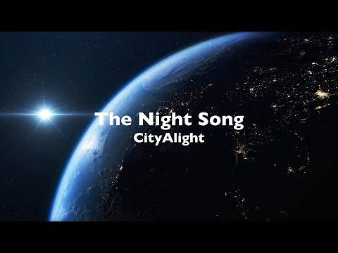 CityAlight - The Night Song (Lyric Video)