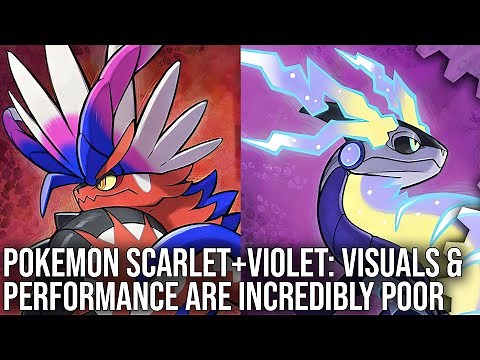 Pokémon Scarlet / Pokémon Violet - DF Tech Review - Incredibly Poor Visuals + Performance