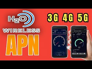 H2O wireless Charging New APN settings 3G 4G 5G Phone