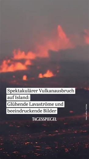 Spektakulärer Vulkanausbruch in Island: Erdspalte und Lava