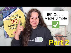 How to Write Strong & Measurable IEP Goals | IEP Series Part 2