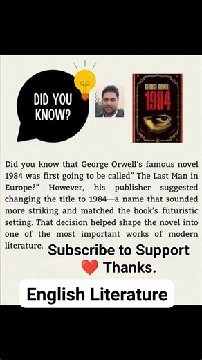 9.3K views · 185 reactions | Did you know that George Orwell's famous novel 1984 was first going to be called" The Last Man in Europe?" However, his publisher suggested changing the title to 1984-a name that sounded more striking and matched the book's futuristic setting. That decision helped shape the novel into one of the most important works of modern literature. English Literature | English Literature | Facebook
