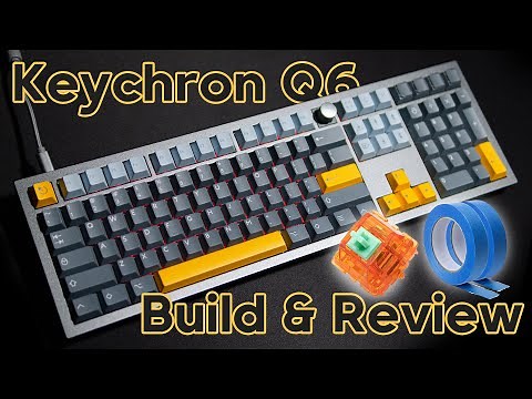 Keychron Q6 - First Build & Review + Mods + Sound Comparison