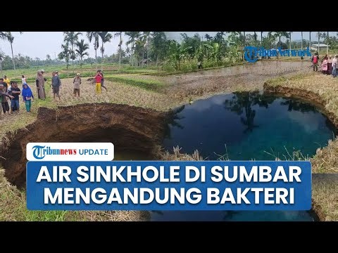 Sempat Dipercaya Memiliki Khasiat, Air Sinkhole di Limapuluh Kota Ternyata Mengandung Bakteri E Coli
