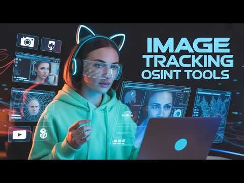 10 FREE Image Tracking OSINT Tools Hackers Use To Track Anyone