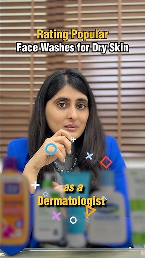 Rating Popular Face Washes for Dry Skin as a Dermatologist