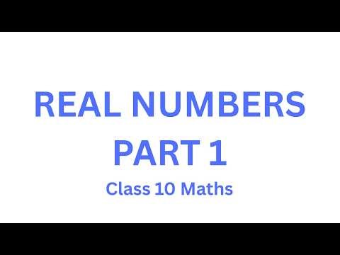 Class 10 Maths | Chapter 1: Real Numbers | Part 1 | CBSE
