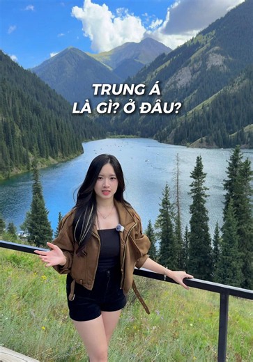 Trung Á nên đi đâu và đi thế nào? Hướng dẫn du lịch Trung Á ngắn gọn