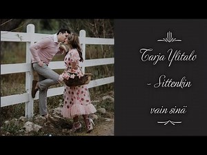 Tarja Ylitalo - Sittenkin vain sinä (sanat)