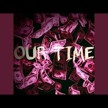 OUR TIME (Ultra Slowed)
