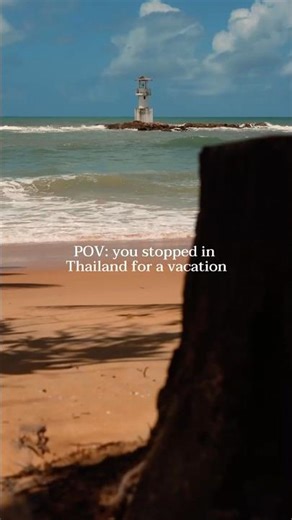 POV: You Stopped in Thailand for Vacation