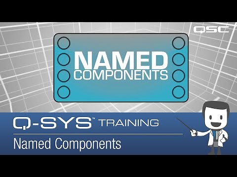 Q-SYS Control 101 Training | Named Components (2022)