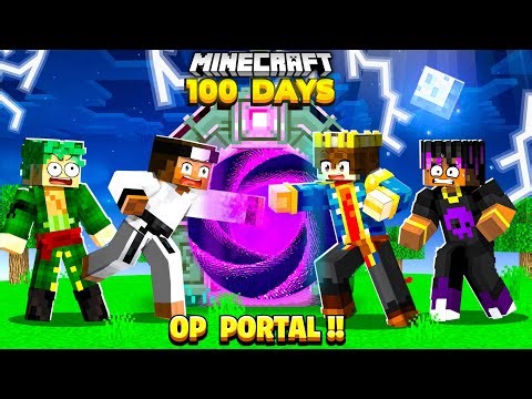 100 days but YOU CAN UPGRADE PORTALS In Minecraft 😱