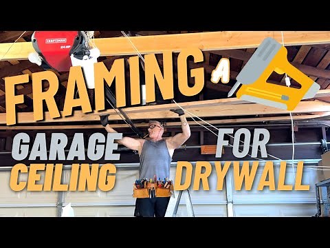 Framing A Garage Ceiling For Drywall | How To Install Garage Ceiling Joists