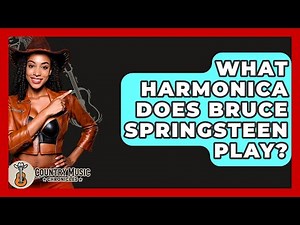What Harmonica Does Bruce Springsteen Play? - Country Music Chronicles